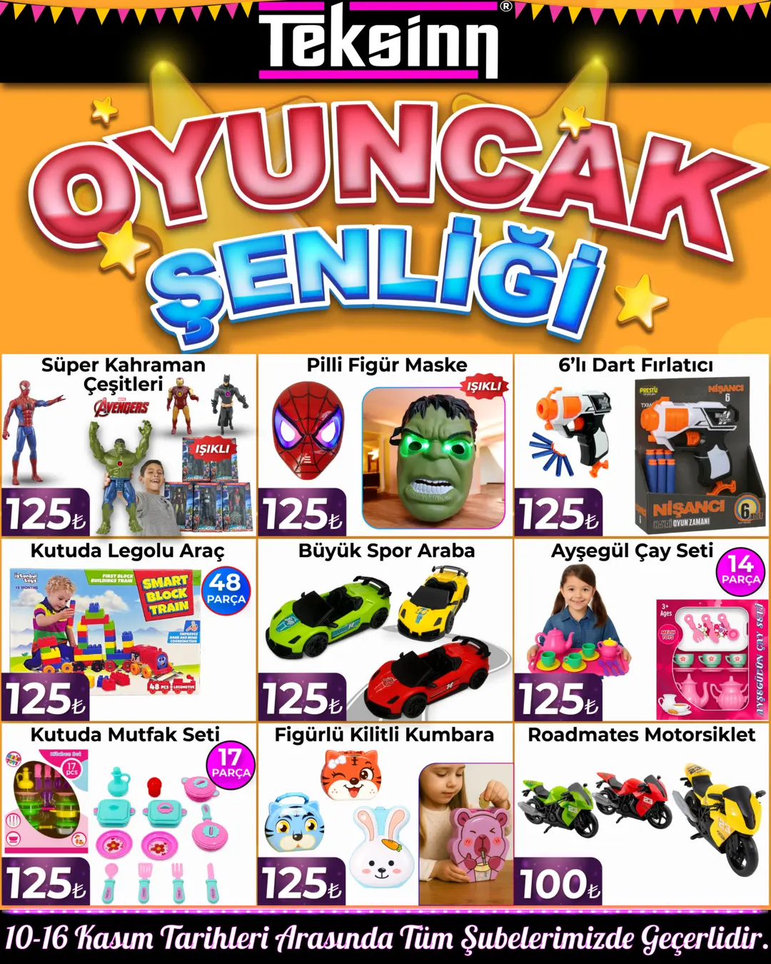 10 - 16 KASIM TARİHLERİ ARASINDA TÜM ŞUBELERİMİZDE GEÇERLİDİR.!