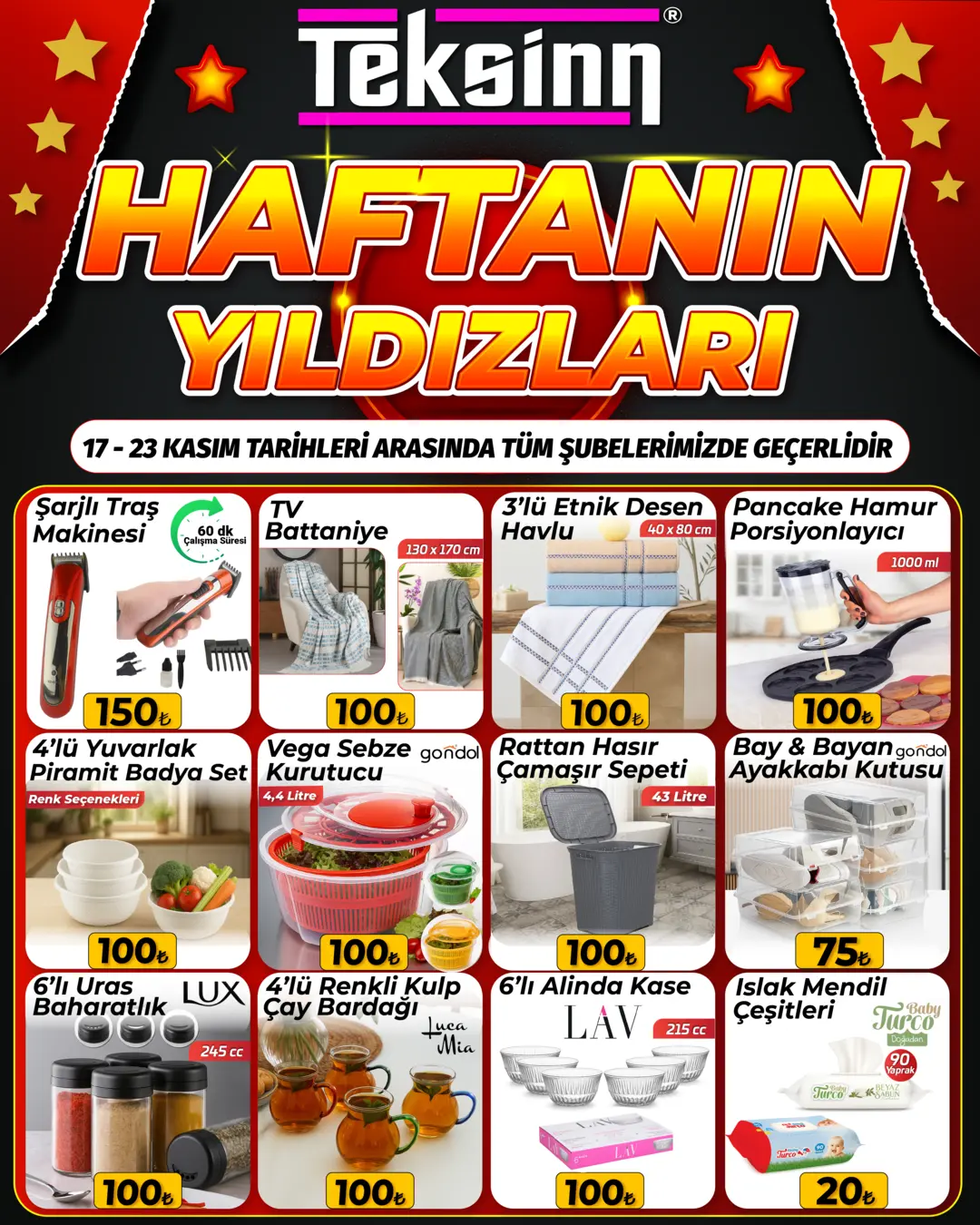 17 - 23 KASIM TARİHLERİ ARASINDA TÜM ŞUBELERİMİZDE GEÇERLİDİR.!